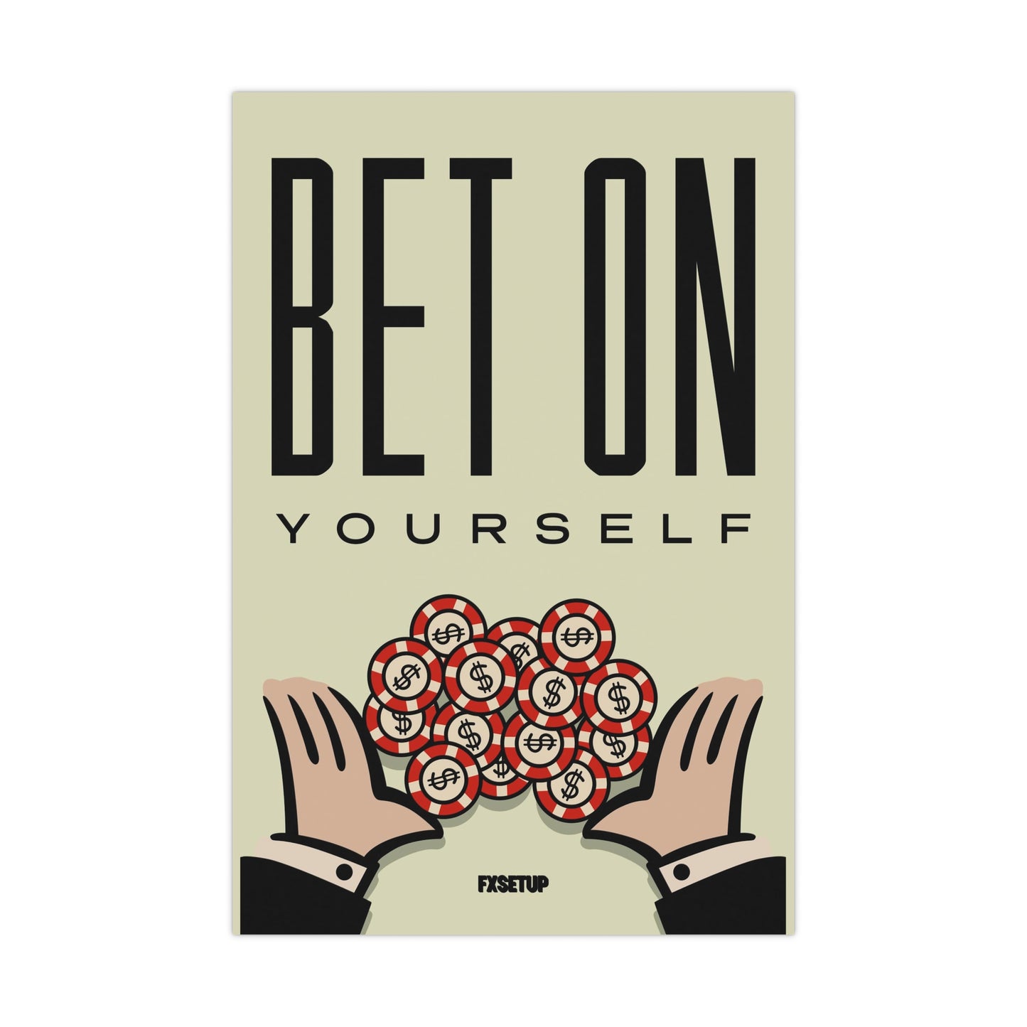 "Bet on Yourself" Poster